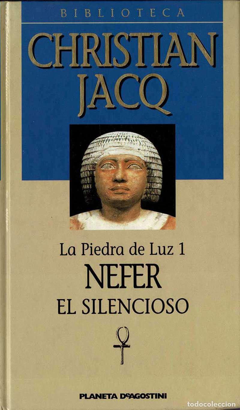 Libros de segunda mano: La Piedra de Luz 1. Nefer el Silencioso - Christian Jacq