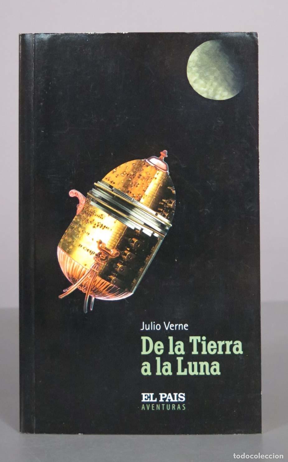Libros de segunda mano: De la Tierra a la Luna - Julio Verne - Editorial El Pa&iacute;s