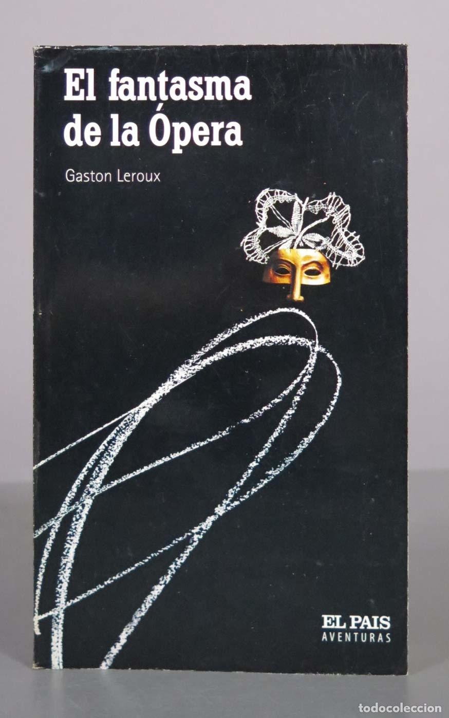 Libros de segunda mano: El fantasma de la &Oacute;pera - Gaston Leroux - El Pa&iacute;s Aventuras