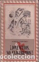 Libros de segunda mano: &iexcl;JOVENCITOS, NO EXAGEREMOS! - Campanile, Achille - Ediciones Lauro - 1943, 3&ordf; Ed.
