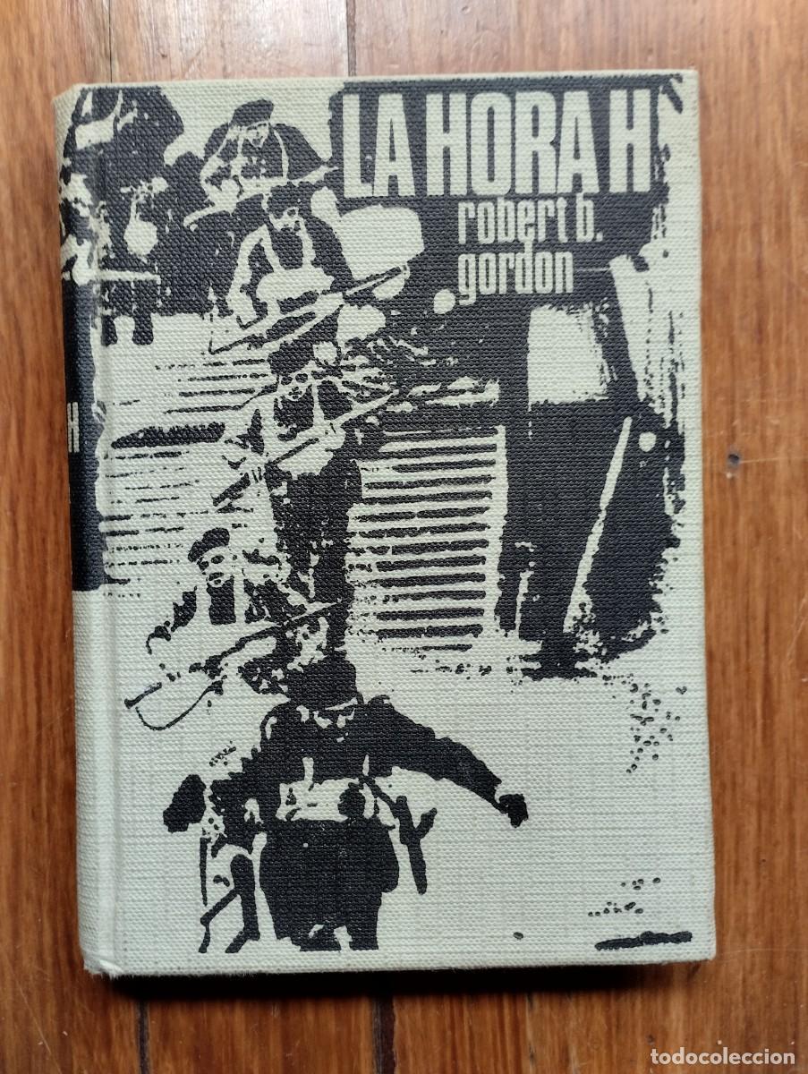 Livres d'occasion: Libro La Hora H de Robert B. Gordon. 1965, Ediciones Rodegar- Barcelona