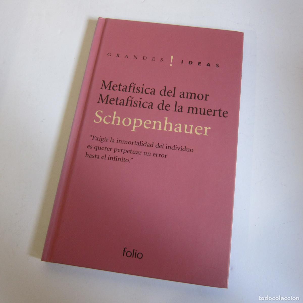 Libros de segunda mano: METAF&Iacute;SICA DE LA MUERTE / METAF&Iacute;SICA DEL AMOR - SCHOPENHAUER (FOLIO) FILOSOF&Iacute;A