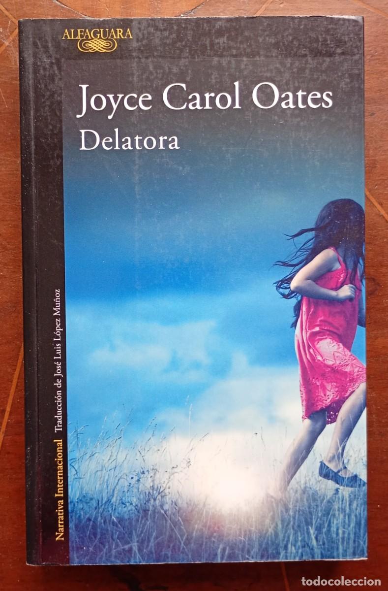 Libros de segunda mano: Joyce Carol Oates DELATORA