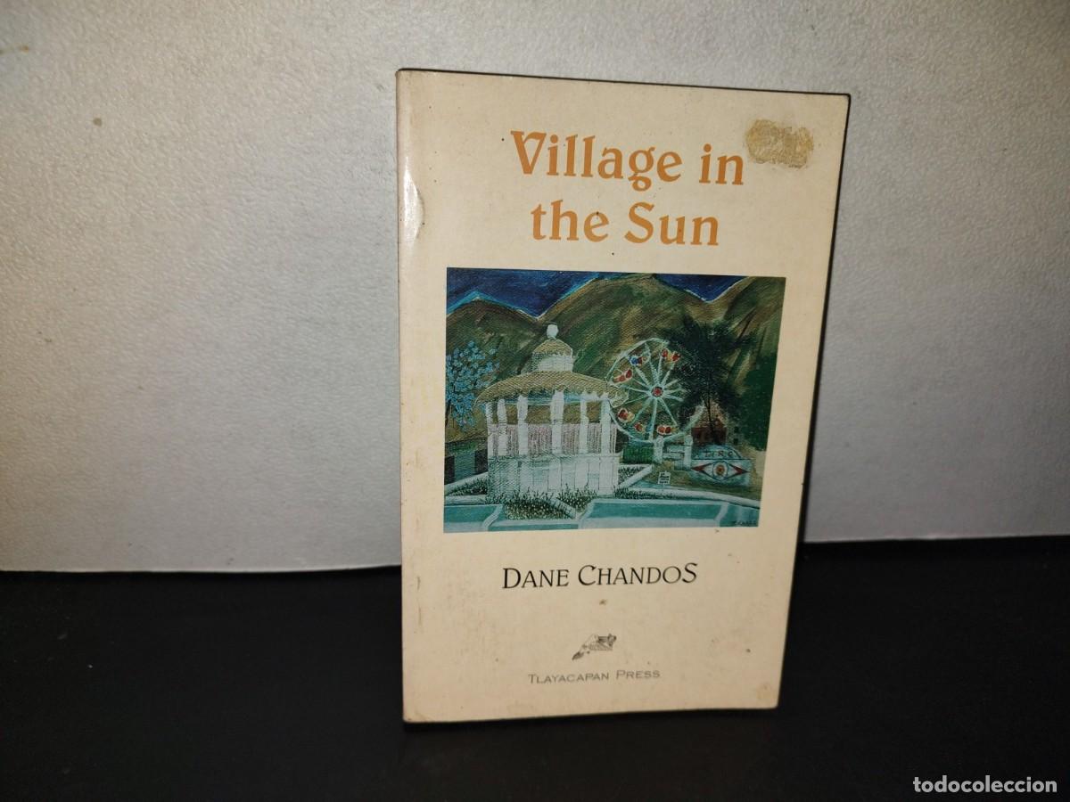 Libros de segunda mano: 218- Ajijic. Village In The Sun - Dane Chandos - Tlayacapan Press - 1996