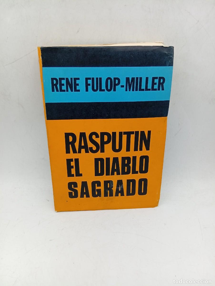 Libros de segunda mano: RASPUTIN EL DIABLO SAGRADO. RENE FULOP-MILLER. EDICIONES SIGLO VEINTE, BUENOS AIRES. 1973. PAGS:331.