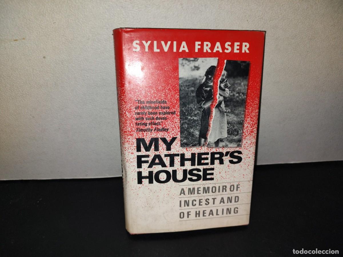 Libros de segunda mano: 218- My Father's House. A Memoir Of Incest And Healing - Sylvia Fraser - First Edition 1987
