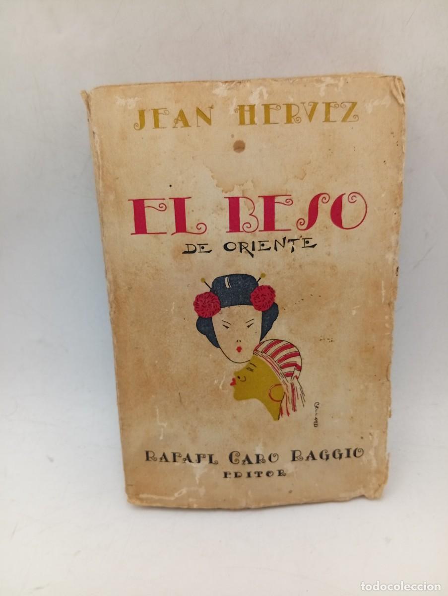 Libros de segunda mano: EL BESO. BESOS DE ORIENTE. JEAN HERVEZ. SIN FECHAR. PAGS : 313.