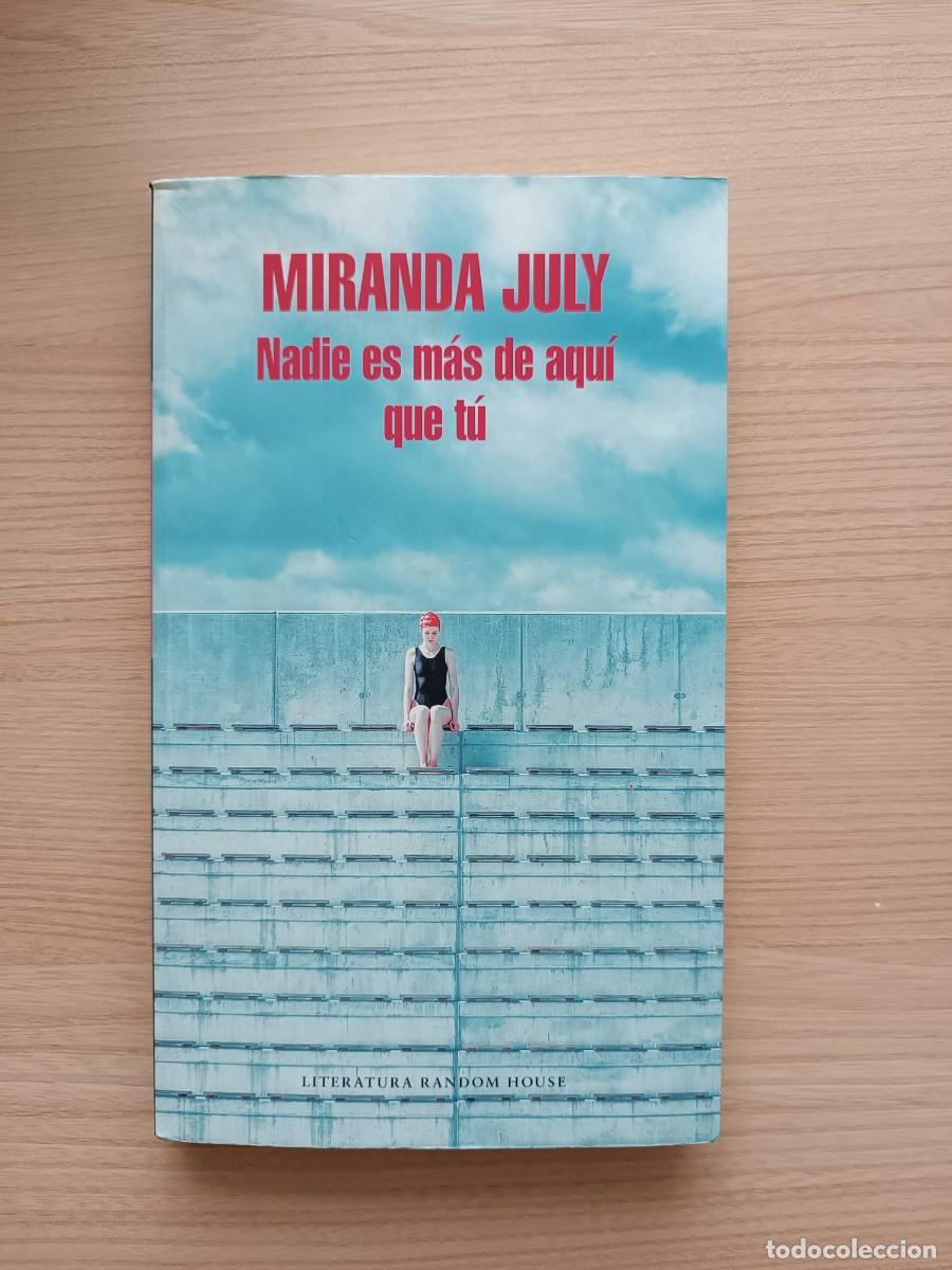 Libros de segunda mano: Nadie es m&aacute;s de aqu&iacute; que t&uacute; - Miranda July. Random House