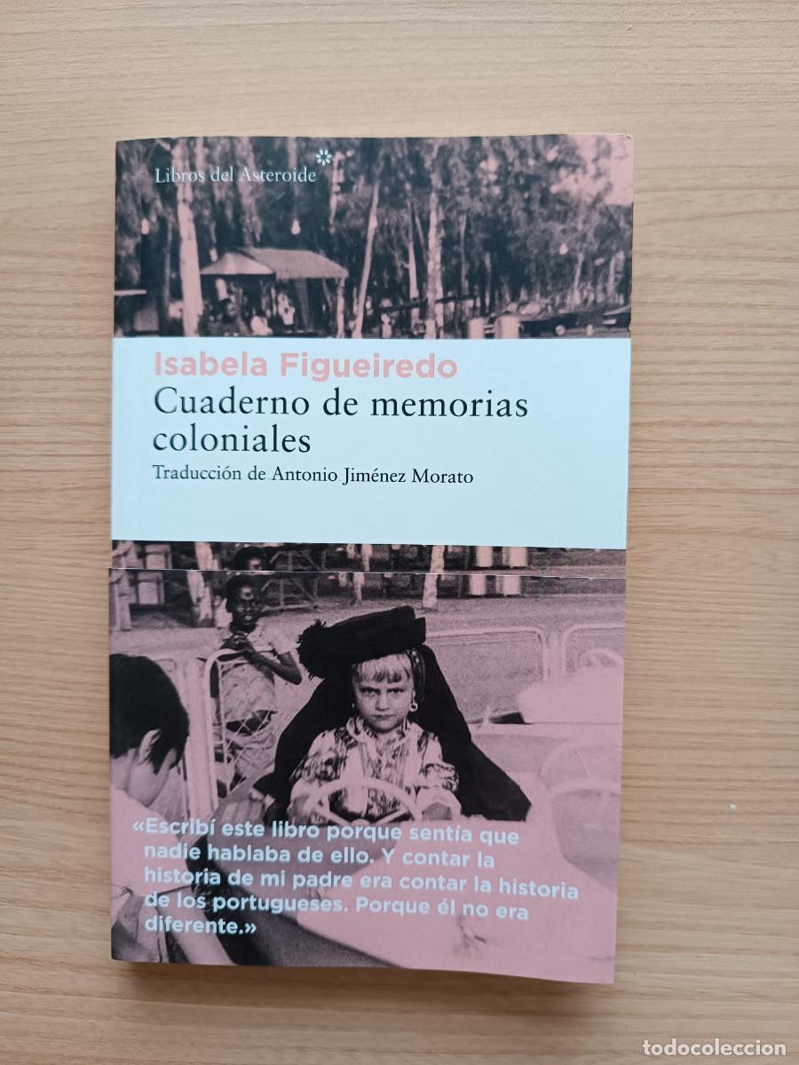 Libros de segunda mano: Cuaderno de memorias coloniales - Isabela Figueiredo. Libros del Asteroide