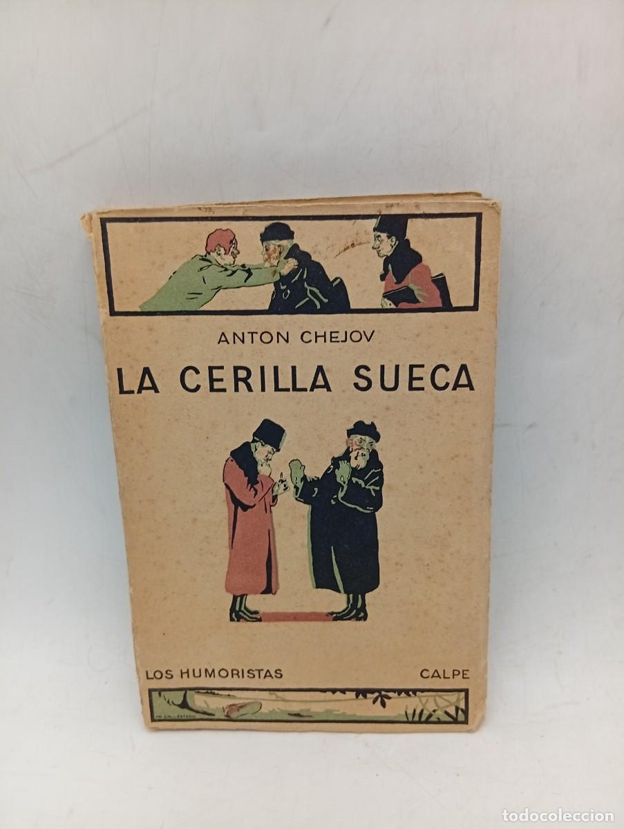 Libros de segunda mano: LA CERILLA SUECA. ANTON CHEJOV. LOS HUMORISTAS CALPE. 1924. PAGS : 214.