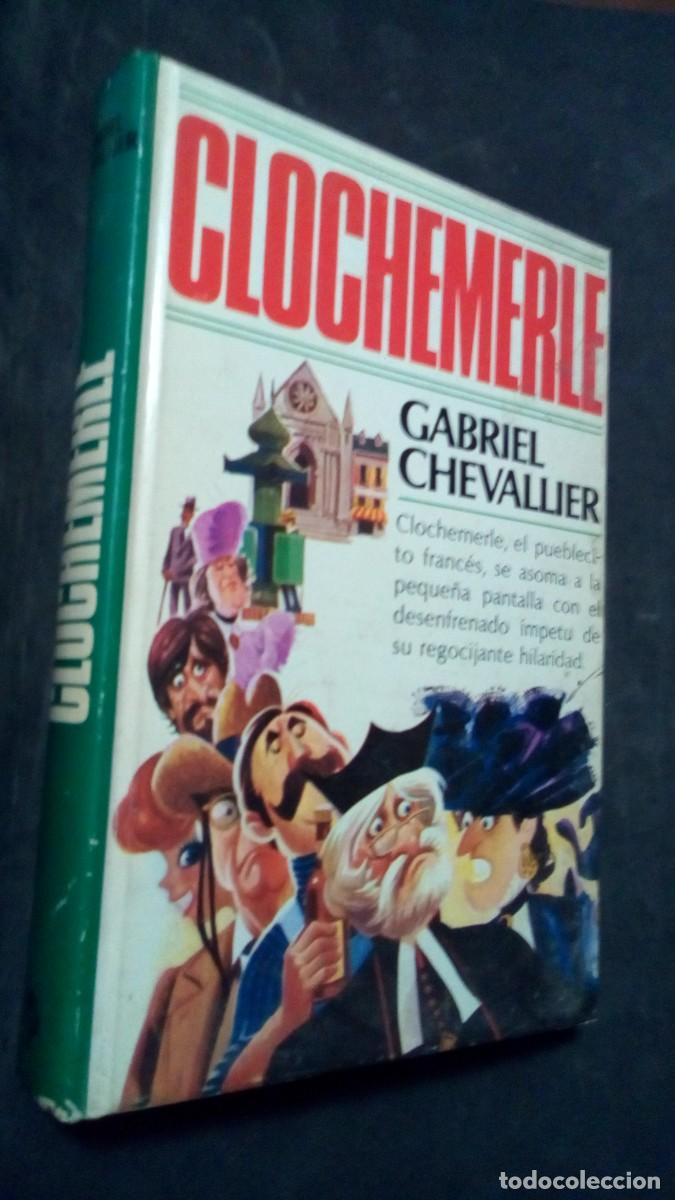 Libros de segunda mano: CLOCHEMERLE. GABRIEL CHEVALLIER. PLAZA Y JANES EDITORES-BUEN ESTADO-TAPA DURA