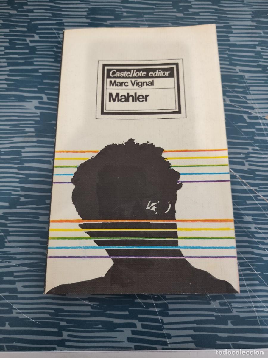 Libros de segunda mano: MAHLER,MARC VIGNAL,CASTELLOTE EDITOR,1977,189 P&Aacute;G.