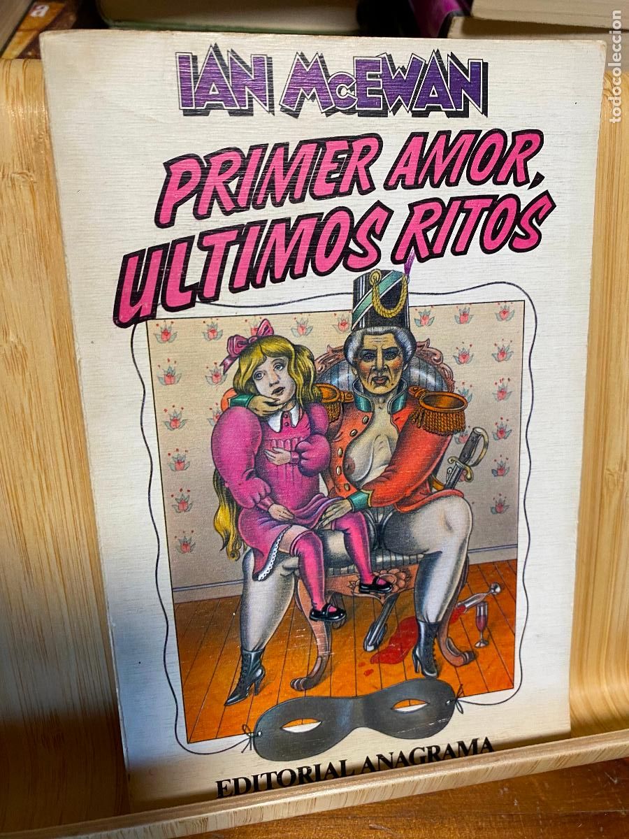 Libros de segunda mano: PRIMER AMOR, &Uacute;LTIMOS RITOS. IAN MCEWAN. EDITORIAL ANAGRAMA