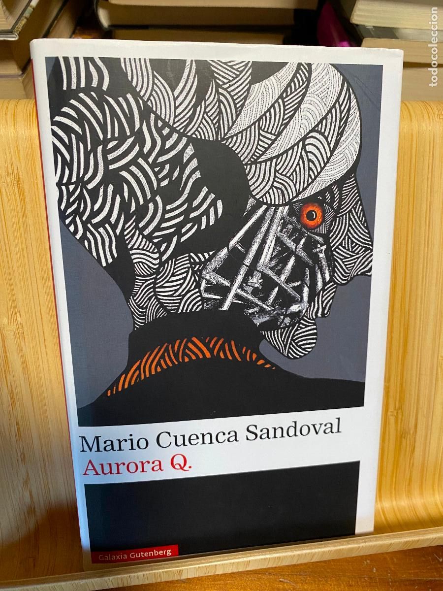 Libros de segunda mano: AURORA Q. MARIO CUENCA SANDOVAL. EDITORIAL GALAXIA GUTENBERG. DEDICADO POR EL AUTOR