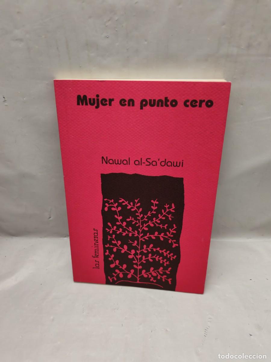 Libri di seconda mano: Mujer en punto cero (segunda edici&oacute;n 1999, Colecci&oacute;n: Las femineras)