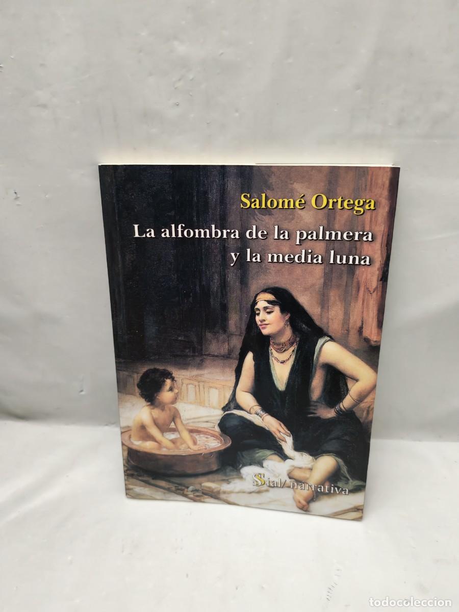 Libri di seconda mano: La alfombra de la palmera y la media luna: Nueve cartas a F&aacute;tima (Firma autora, 1&ordf; EDICI&Oacute;N)