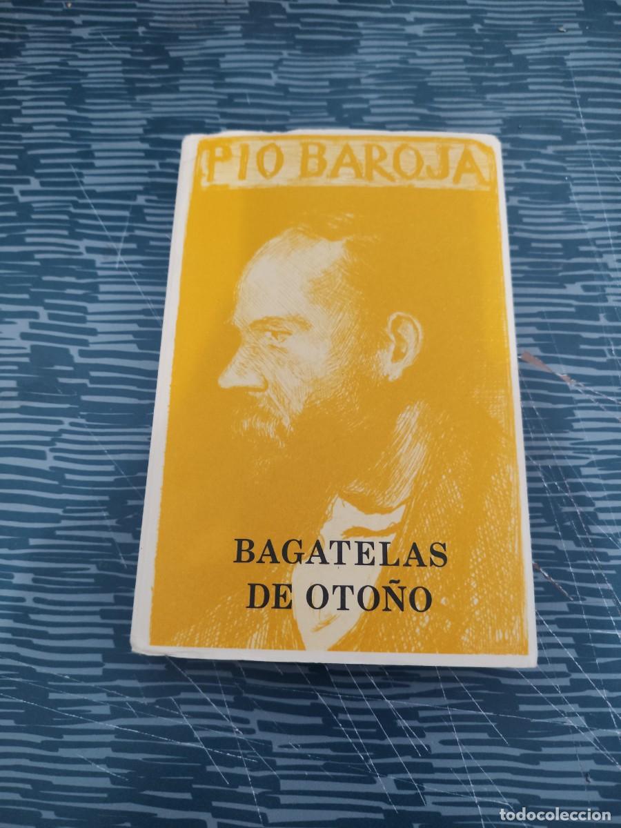 Libros de segunda mano: BAGATELAS DE OTO&Ntilde;O, PIO BAROJA, CARO RAGGIO EDITORIAL,1983,369 P&Aacute;G.