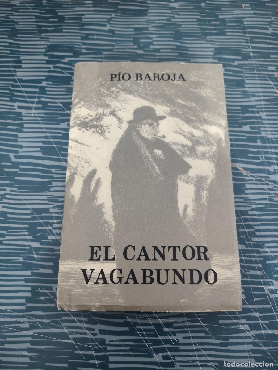 Libros de segunda mano: EL CANTOR VAGABUNDO,PIO BAROJA,CARO RAGGIO EDITORIAL,1984,297 P&Aacute;G.