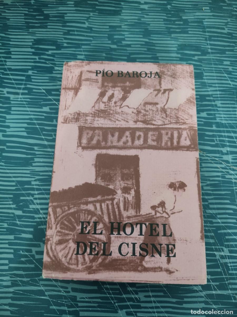 Libros de segunda mano: EL HOTEL DEL CISNE,PIO BAROJA,CARO RAGGIO EDITORIAL,1984,308 P&Aacute;GINAS.