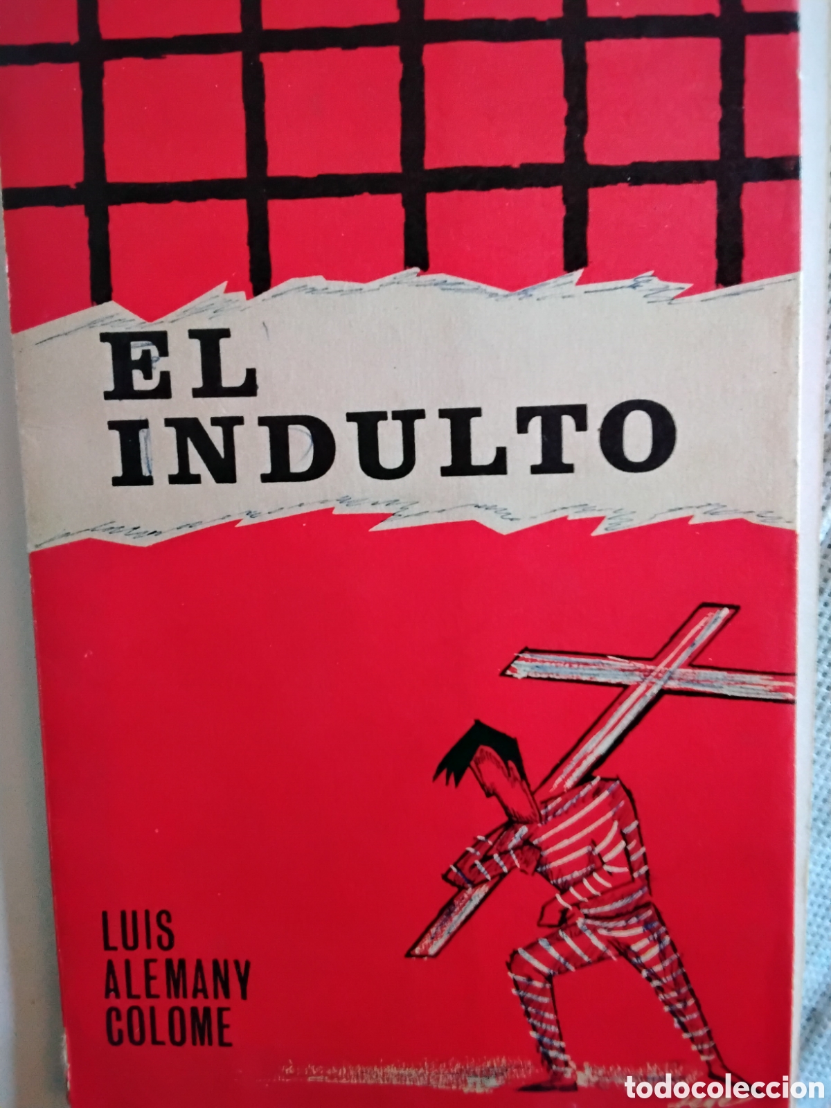 Libros de segunda mano: EL INDULTO. LUIS ALEMANY COLOM&Eacute;. 1&ordf; EDICI&Oacute;N. VALLADOLID 1964