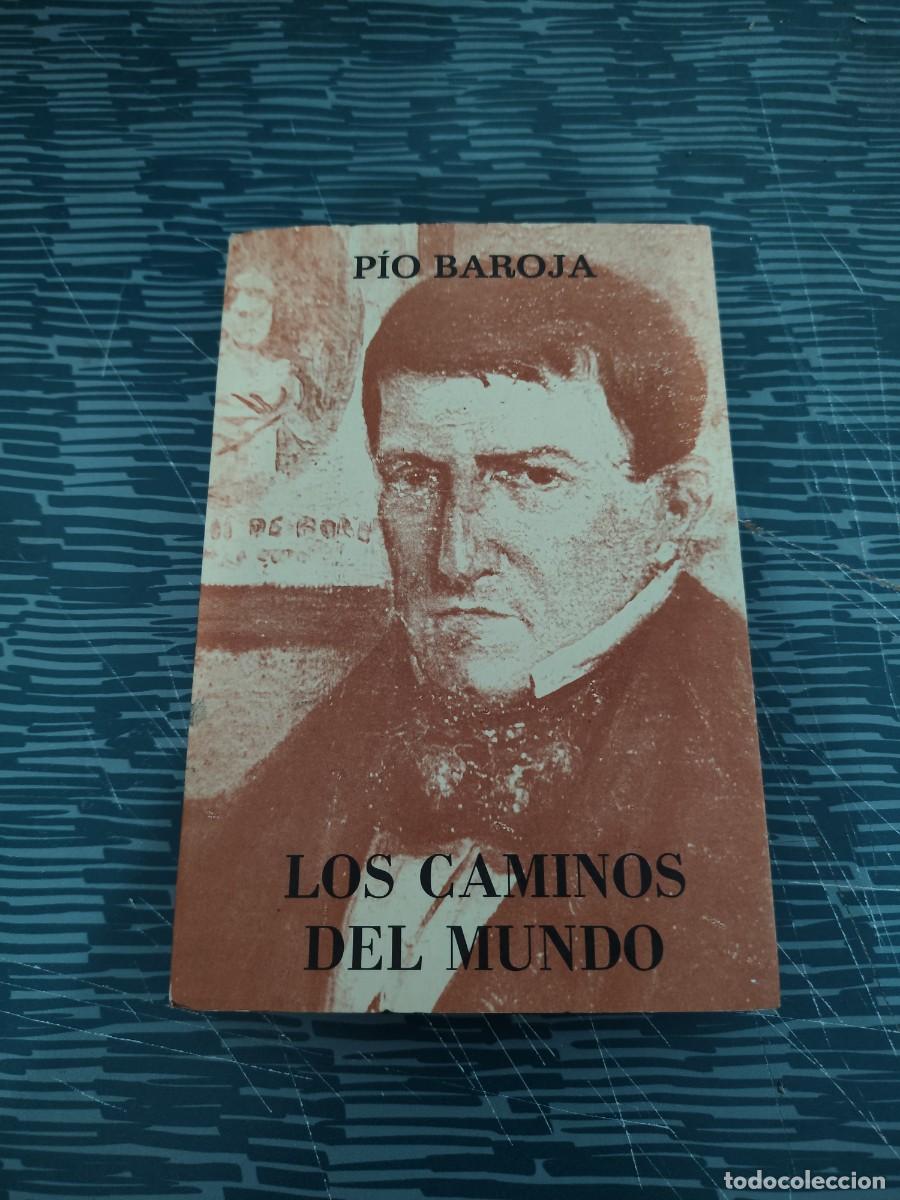 Libros de segunda mano: LOS CAMINOS DEL MUNDO, PIO BAROJA, CARO RAGGIO EDITORIAL,1976,295 P&Aacute;G.