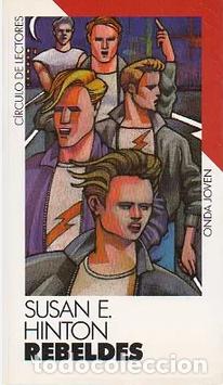 Libros de segunda mano: REBELDES (SUSAN E. HINTON) CIRCULO DE LECTORES