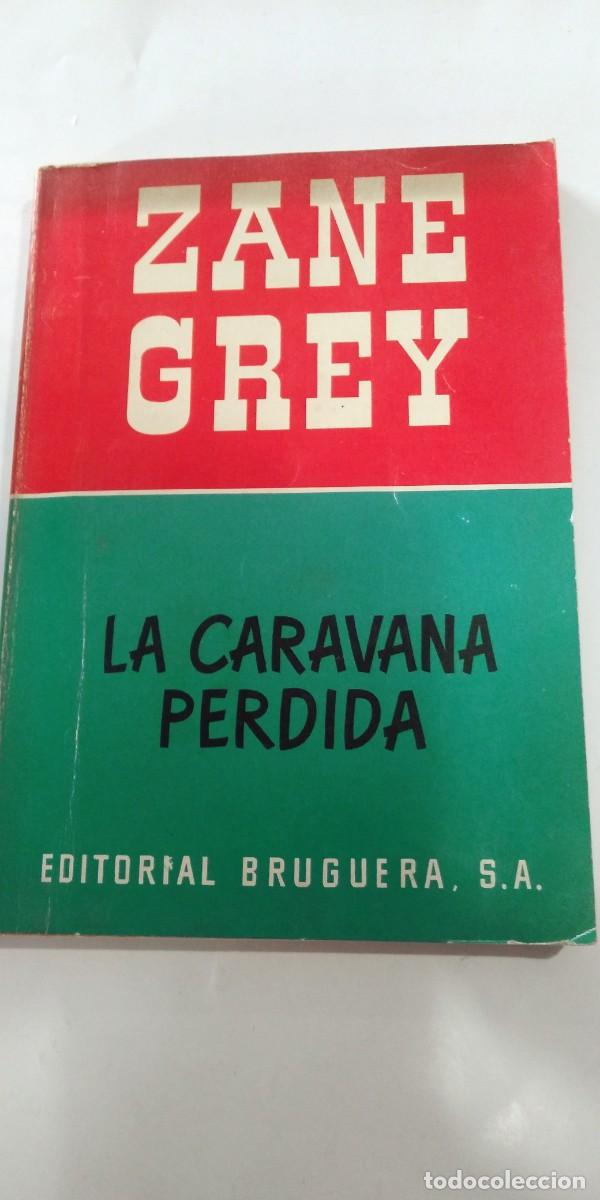 Libros de segunda mano: La caravana perdida Zane Grey
