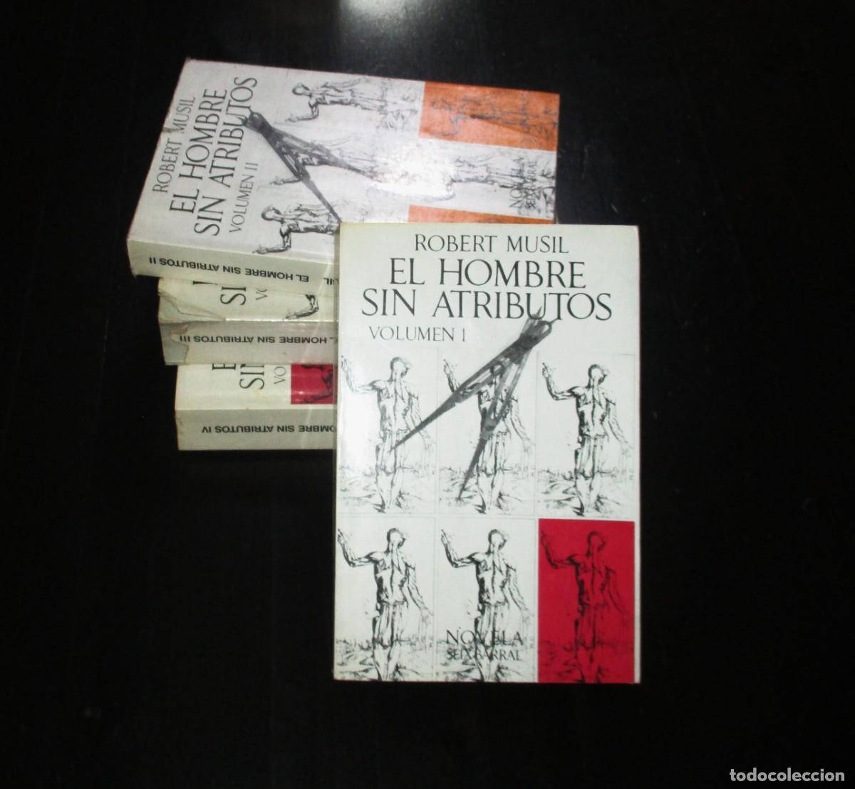 Libros de segunda mano: EL HOMBRE SIN ATRIBUTOS. ROBERT MUSIL. COMPLETA EN CUATRO VOL&Uacute;MENES. EDICIONES DE 1973 A 1982.