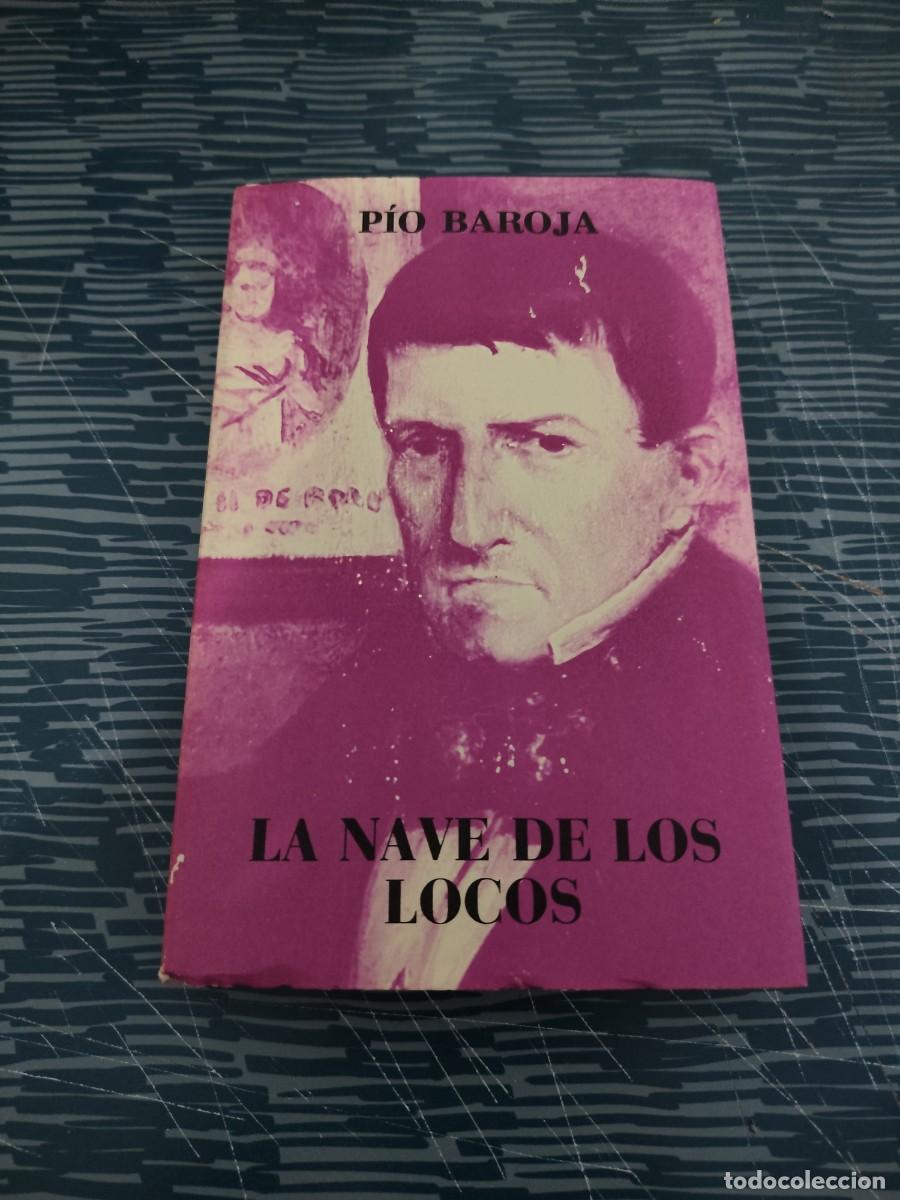 Libros de segunda mano: LA NAVE DE LOS LOCOS, PIO BAROJA,CARO RAGGIO EDITORIAL,1980,357 P&Aacute;G.