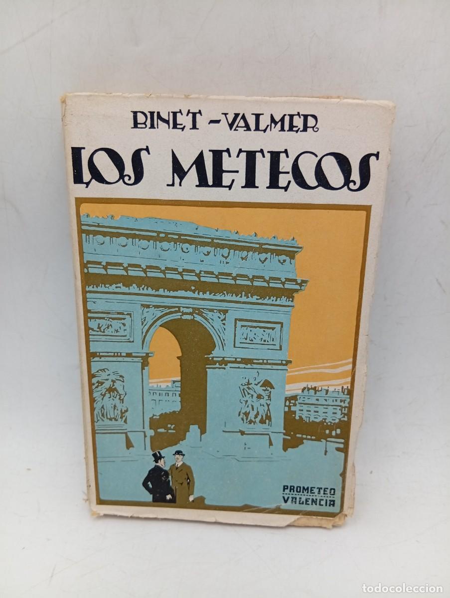 Libros de segunda mano: LOS METECOS. BINET-VALMER. PROMETEO. SIN FECHAR. PAGS : 323.