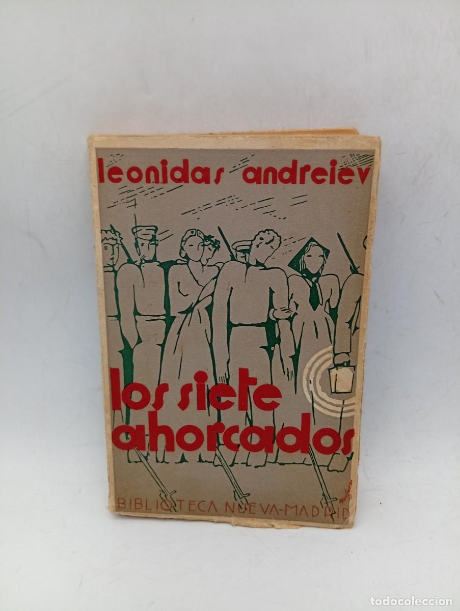 Libros de segunda mano: LOS SIETE AHORCADOS. LEONIDAS ANDREIEV. 1934. PAGS : 249. INTONSO.