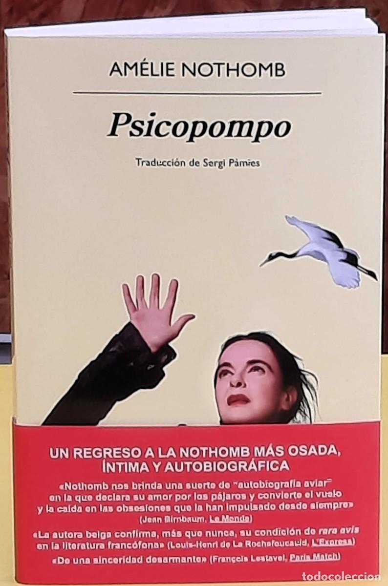 Libros de segunda mano: Psicopompo. Am&eacute;lie Nothomb. Editorial Anagrama. Traducci&oacute;n de Sergi P&agrave;mies. 1&ordf;. ed. 2026
