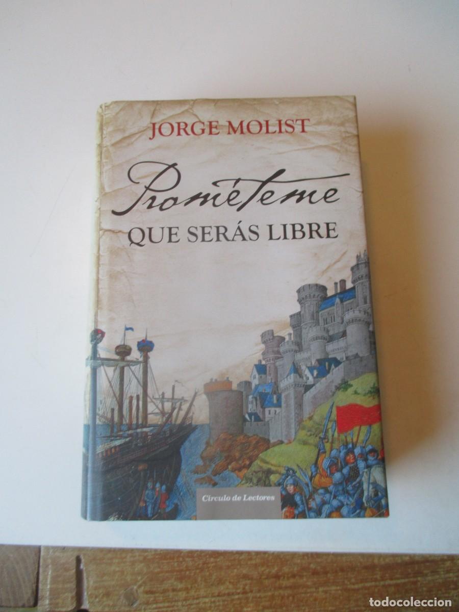 Libros de segunda mano: JORGE MOLIST Prom&eacute;teme que ser&aacute;s libre W40153