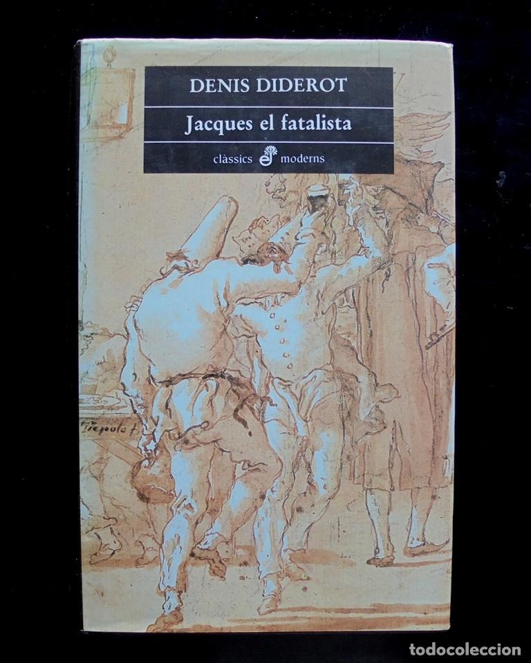 Libros de segunda mano: Jacques el fatalista i el seu amo Denis Diderot 1991 impecable 1a ed. Edhasa