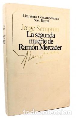 Libros de segunda mano: La segunda muerte de Ram&oacute;n Mercader - Jorge Sempr&uacute;n