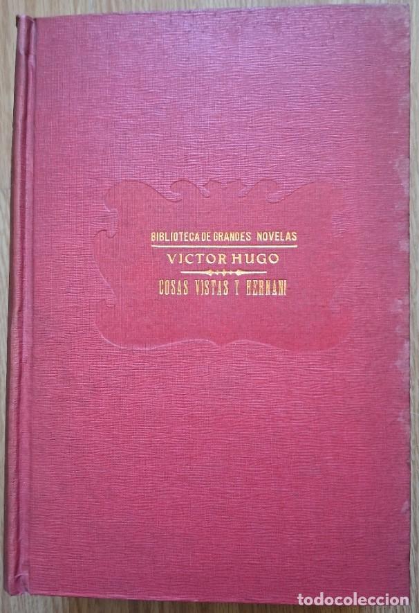 Libros de segunda mano: COSAS VISTAS Y HERNANI. - HUGO, Victor.