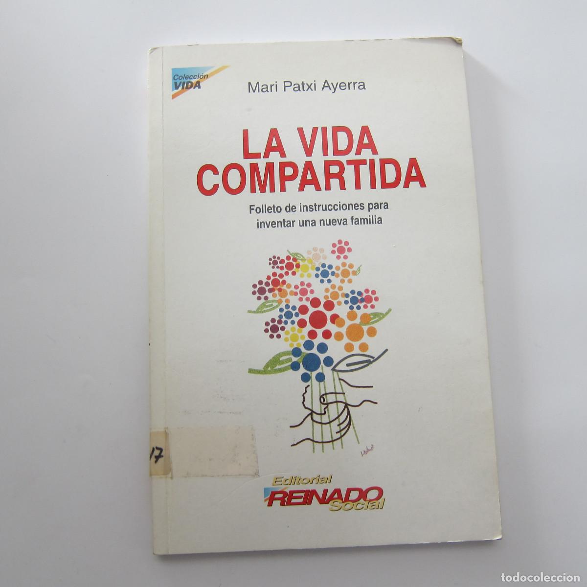 Libros de segunda mano: LA VIDA COMPARTIDA - MARI PATXI AYERRA (RRS) RELIGI&Oacute;N