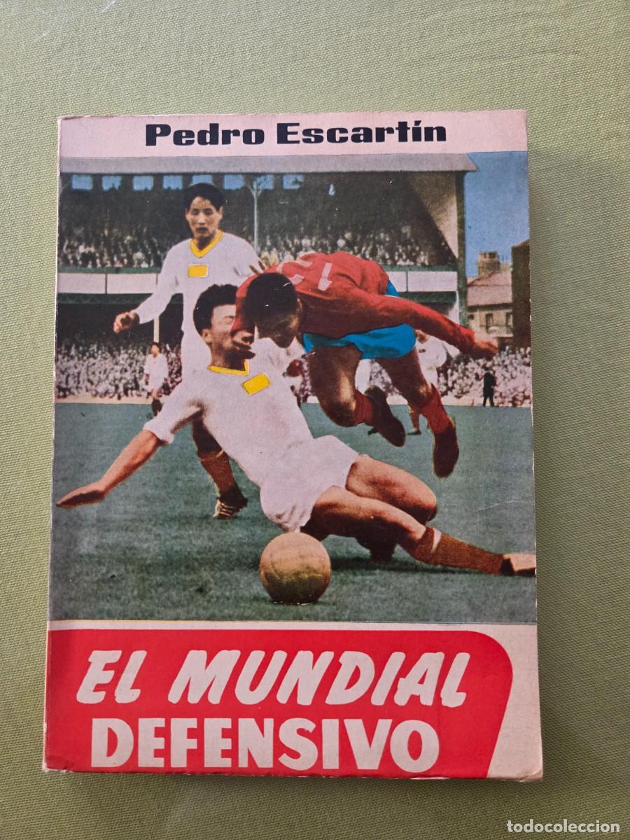 Libros de segunda mano: EL MUNDIAL DEFENSIVO - PEDRO ESCART&Iacute;N.