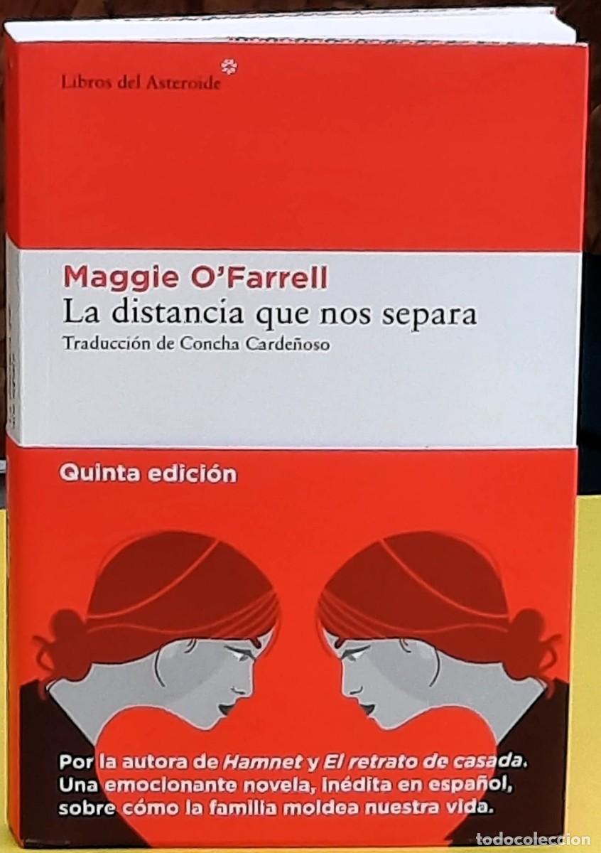 Libros de segunda mano: La distancia que nos separa. Maggie O'Farrell. Libros del Asteroide. 5&ordf;. edici&oacute;n; 2025