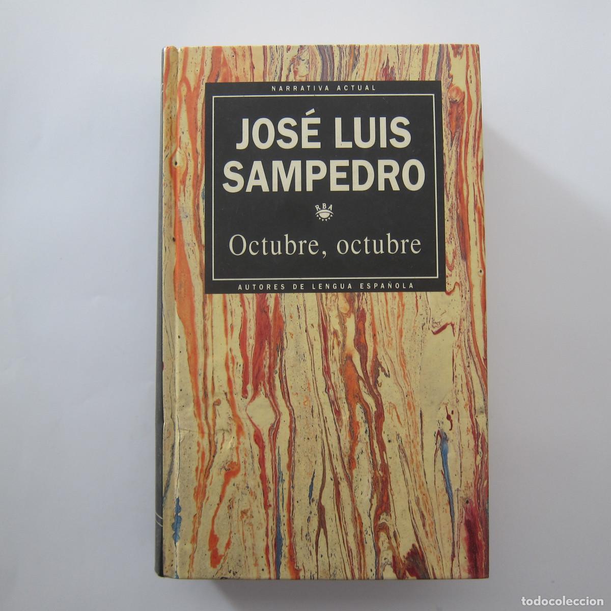 Libros de segunda mano: OCTUBRE, OCTUBRE - JOSE LUIS SAMPEDRO (RBA) NOVELA