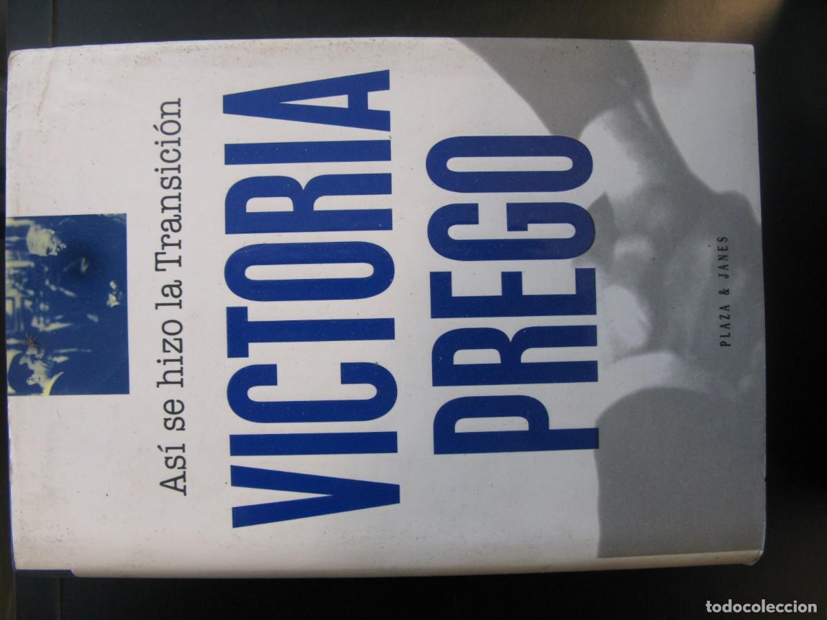Libros de segunda mano: ASI SE HIZO LA TRANCISION - VICTORIA PREGO / PLAZA Y JANES /