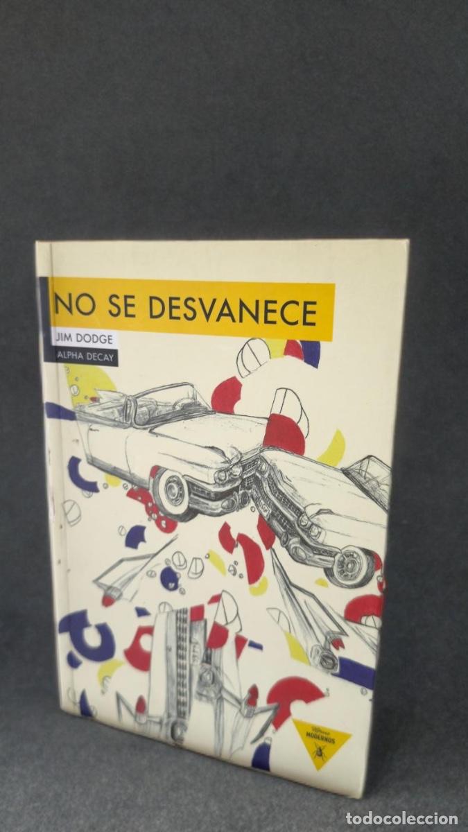 Libros de segunda mano: No se desvanece - Jim Dodge