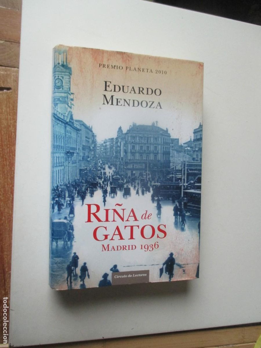 Libros de segunda mano: EDUARDO MENDOZA Ri&ntilde;a de gatos Madrid 1936 W40161
