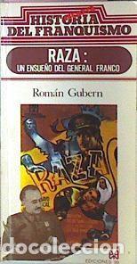 Libros de segunda mano: Raza - Rom&aacute;n Gubern - Ediciones 99 - Historia Secreta del Franquismo