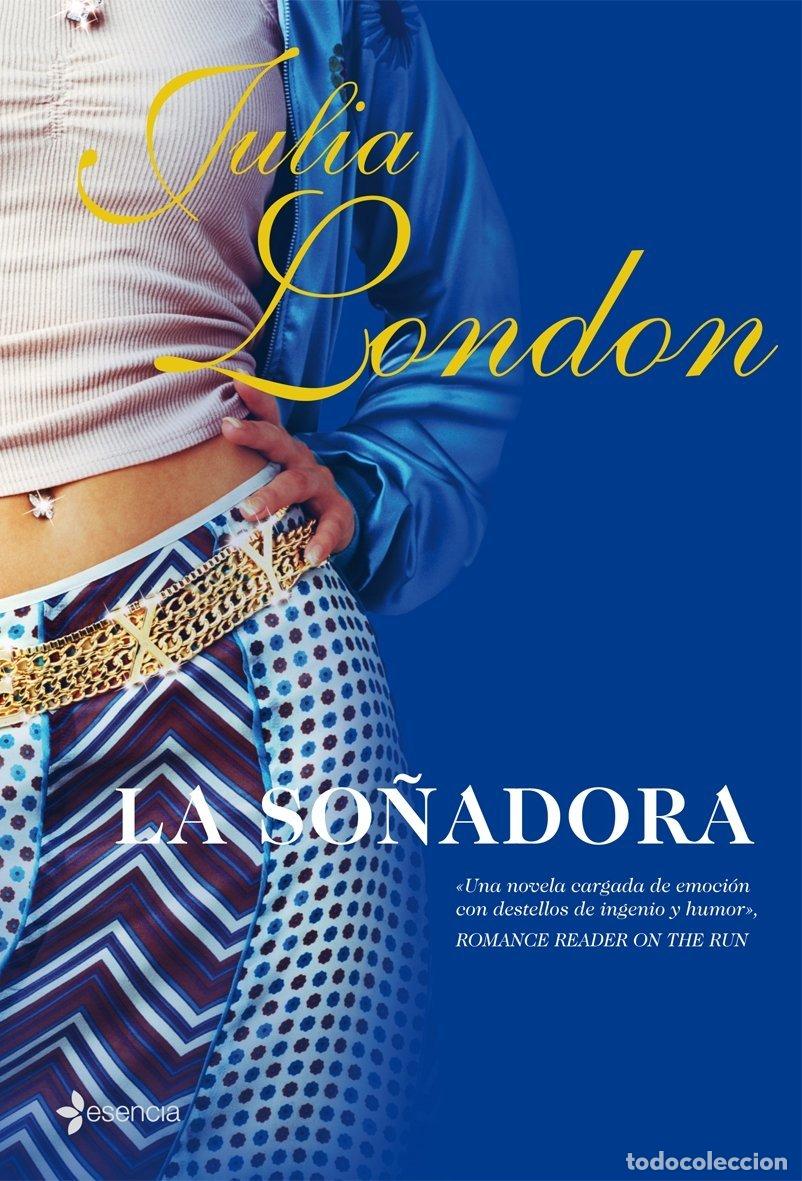 Libros de segunda mano: La So&ntilde;adora - London, Julia - Esencia