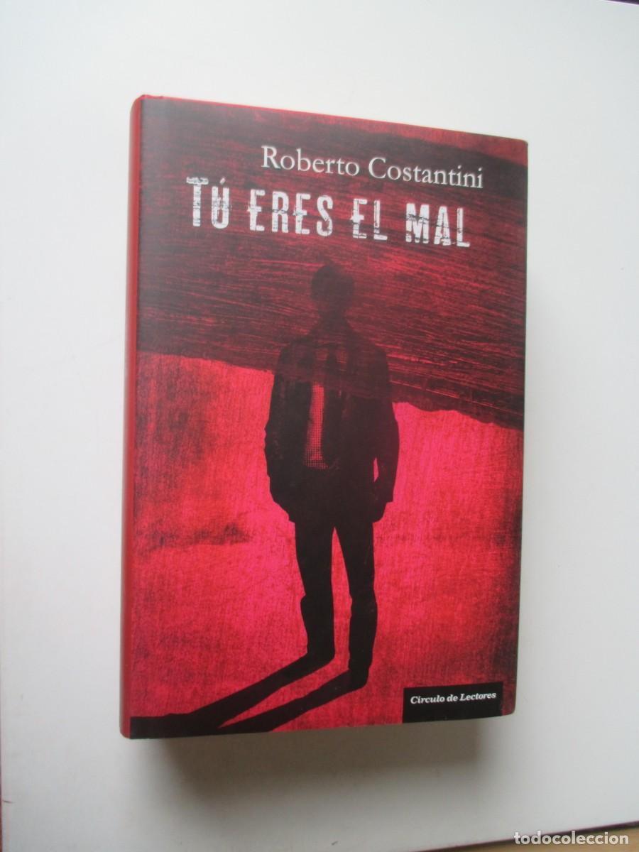 Libros de segunda mano: ROBERTO COSTANTINI Tu eres el mal W40169