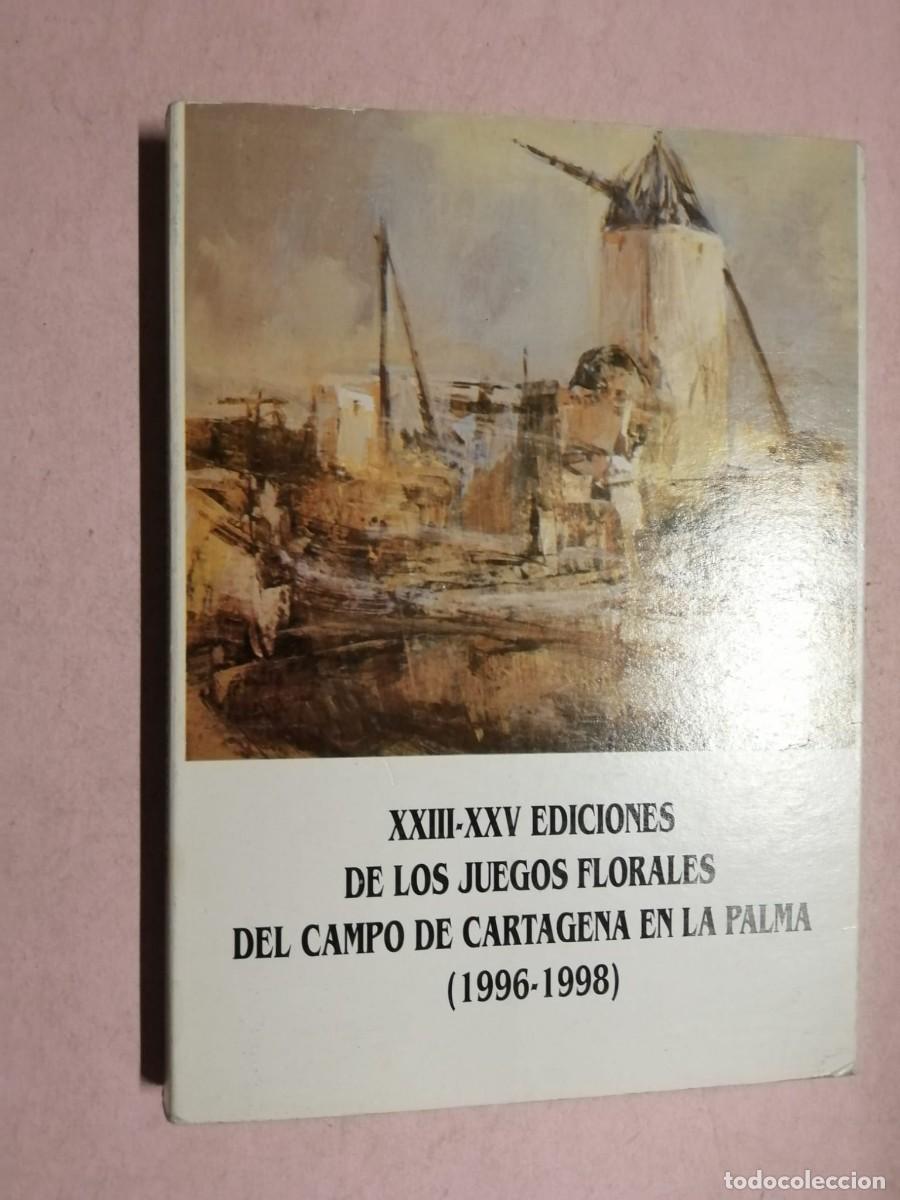 Libros de segunda mano: XXIII - XXV EDICIONES DE LOS JUEGOS FLORALES DEL CAMPO DE CARTAGENA EN LA PALMA 1996 - 98