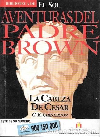 Libri di seconda mano: CHESTERTON, G.K. LA CABEZA DE CESAR. BIBLIOTECA DE EL SOL. N&ordm; 137 A-BIBLIOSOL-137 ,2