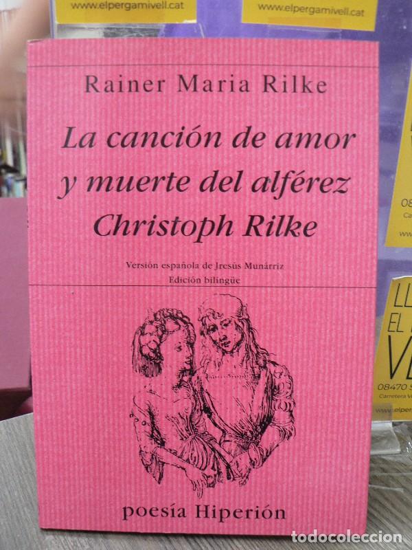 Libros de segunda mano: La Canci&oacute;n de Amor y Muerte del Alf&eacute;rez Christoph Rilke - Rainer Maria Rilke - Hiperi&oacute;n - Poes&iacute;a, 13