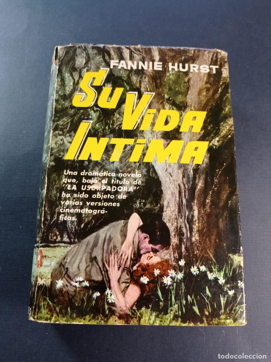 Libros de segunda mano: SU VIDA &Iacute;NTIMA (LA USURPADORA). Fannie HURST. MANUEL BOSCH BARRETT. Plaza y Jan&eacute;s, 1961 +++